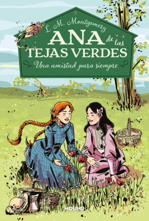 ANA DE LAS TEJAS VERDES 2. UNA AMISTAD PARA SIEMPRE