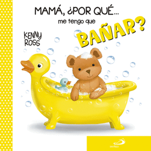 MAMÁ, ¿POR QUÉ... ME TENGO QUE BAÑAR?