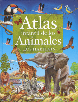 ATLAS INFANTIL DE LOS ANIMALES, LOS HBITATS