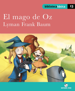 BIBLIOTECA BSICA 013 - EL MAGO DE OZ -LYMAN FRANK BAUM-