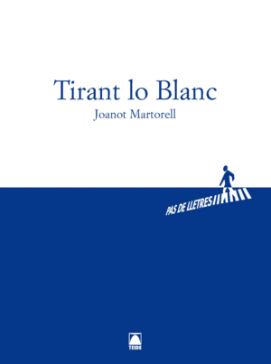 PAS DE LLETRES 001 - BATXILLERAT - TIRANT LO BLANC -JOANOT MARTORELL-