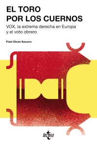 EL TORO POR LOS CUERNOS: VOX LA EXTREMA DERECHA EUROPEA Y EL VOTO