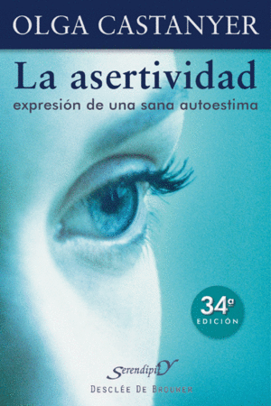 LA ASERTIVIDAD: EXPRESI�N DE UNA SANA AUTOESTIMA