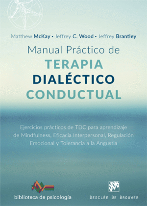 MANUAL PR�CTICO DE TERAPIA DIAL�CTICO CONDUCTUAL. EJERCICIOS PR�CTICOS DE TDC PA
