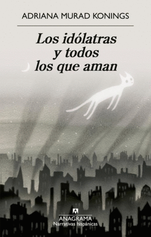 LOS IDLATRAS Y TODOS LOS QUE AMAN