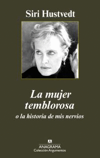 LA MUJER TEMBLOROSA O LA HISTORIA DE MIS NERVIOS