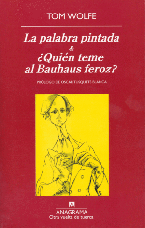 LA PALABRA PINTADA &QUIN TEME AL BAUHAUS FEROZ?