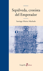 SEPLVEDA, CRONISTA DEL EMPERADOR