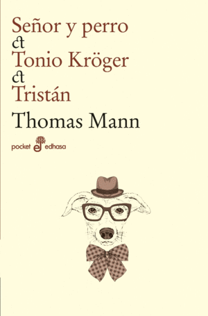 SE�OR Y PERRO, TONIO KR�GER, TRISTAN