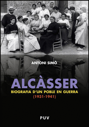ALCSSER. BIOGRAFIA D'UN POBLE EN GUERRA (1931-1941)