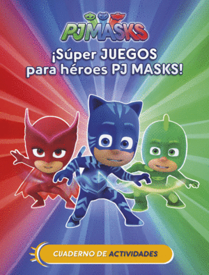 SPER JUEGOS PARA HROES PJ MASKS! (CUAD. ACTIVIDADES) (PJ MASKS. ACTIVIDADES)