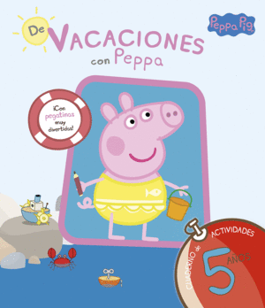 DE VACACIONES CON PEPPA - 5 AOS (PEPPA PIG. CUADERNO DE ACTIVIDADES)