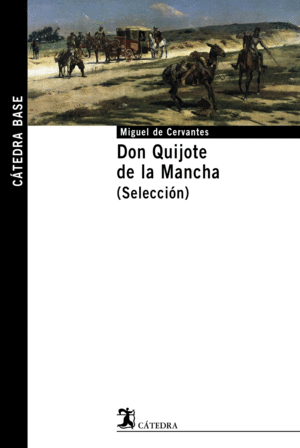 DON QUIJOTE DE LA MANCHA. (SELECCIN)