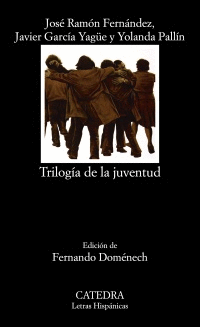 TRILOGIA DE LA JUVENTUD.(LETRAS HISPANICAS)