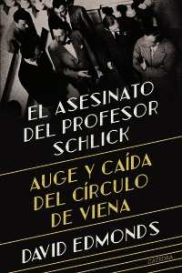 EL ASESINATO DEL PROFESOR SCHLICK