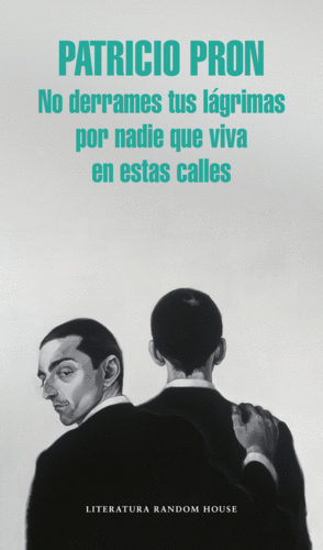 NO DERRAMES TUS L�GRIMAS POR NADIE QUE VIVA EN ESTAS CALLES