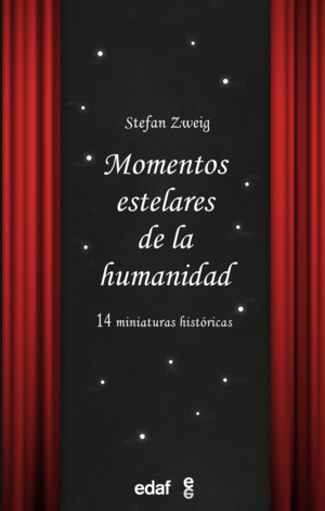 MOMENTOS ESTELARES DE LA HUMANIDAD