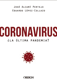 CORONAVIRUS, �LA �LTIMA PANDEMIA?