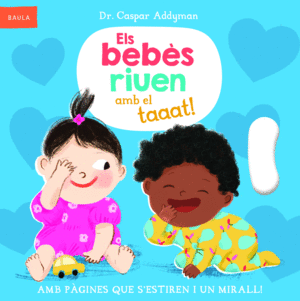 ELS BEB�S RIUEN AMB EL TAAAT!