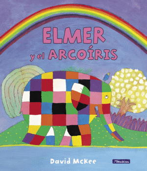 ELMER Y EL ARCORIS (ELMER. LBUM ILUSTRADO)
