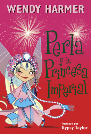 PERLA Y LA PRINCESA IMPERIAL (COLECCI�N PERLA 17)
