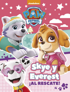 SKYE Y EVEREST AL RESCATE! (PAW PATROL - PATRULLA CANINA. ACTIVIDADES)