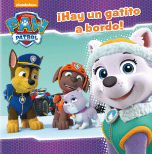 HAY UN GATITO A BORDO! (PAW PATROL - PATRULLA CANINA. PRIMERAS LECTURAS)