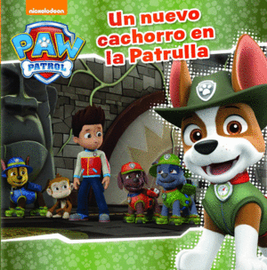 UN NUEVO CACHORRO EN LA PATRULLA (PAW PATROL - PATRULLA CANINA. PRIMERAS LECTURA