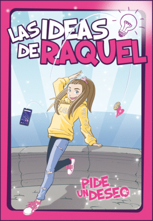 LAS IDEAS DE RAQUEL. PIDE UN DESEO