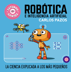 ROBTICA E INTELIGENCIA ARTIFICIAL (FUTUROS GENIOS 5)