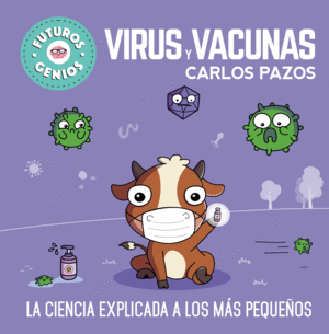 VIRUS Y VACUNAS (FUTUROS GENIOS 6)