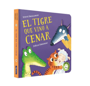 EL TIGRE QUE VINO A CENAR (LA OVEJITA QUE VINO A CENAR. PEQUEAS MANITAS)