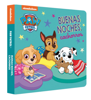 PAW PATROL  PATRULLA CANINA. LIBRO DE CARTN - BUENAS NOCHES, CACHORROS