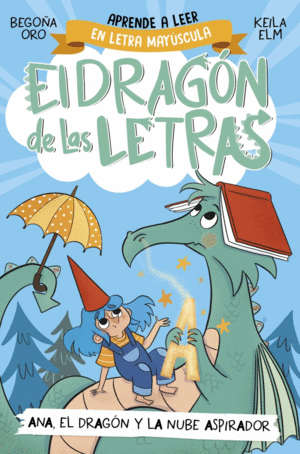 EL DRAGN DE LAS LETRAS 1 - ANA, EL DRAGN Y LA NUBE ASPIRADOR