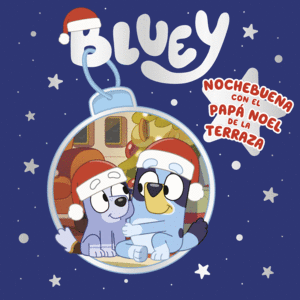 BLUEY. UN CUENTO - NOCHEBUENA CON EL PAPA NOEL DE LA TERRAZA (EDICIN EN ESPAOL