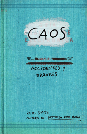 CAOS. EL MANUAL DE ACCIDENTES Y ERRORES