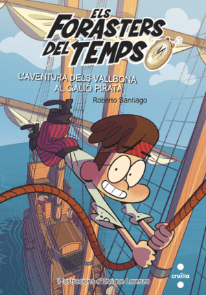 ELS FORASTERS DEL TEMPS 4: L'AVENTURA DELS VALLBONA AL GALI PIRATA