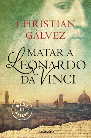 MATAR A LEONARDO DA VINCI (CRNICAS DEL RENACIMIENTO 1)