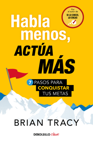 HABLA MENOS, ACTUA MAS (CLAVE)