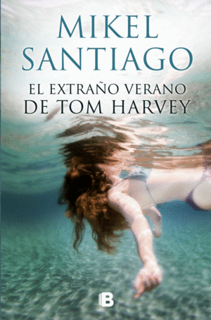 EL EXTRAO VERANO DE TOM HARVEY