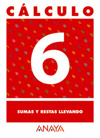C�LCULO 6. SUMAS Y RESTAS LLEVANDO.