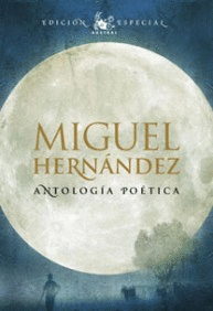 ANTOLOGA POTICA (MIGUEL HERNNDEZ)
