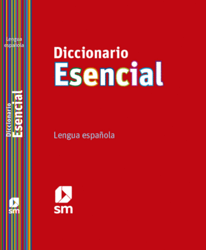 DICCIONARIO ESENCIAL. LENGUA ESPAOLA