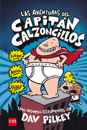 LAS AVENTURAS DEL CAPITN CALZONCILLOS