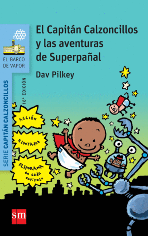 EL CAPITAN CALZONCILLOS Y LOS PERFIDOS TIPARRACOS DEL ESPACIO - DAV PILKEY  - 9788413920092