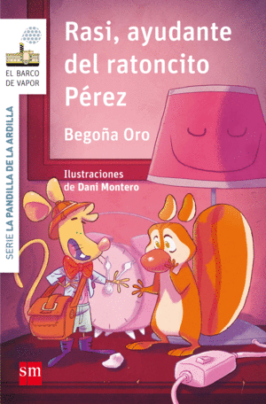 LA PANDILLA DE LA ARDILLA 9. RASI, AYUDANTE DEL RATONCITO PREZ
