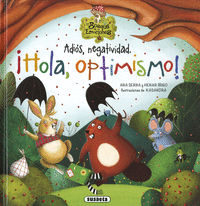 ADI�S, NEGATIVIDAD. �HOLA, OPTIMISMO!