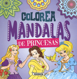 COLOREA MANDALAS. PRINCESAS