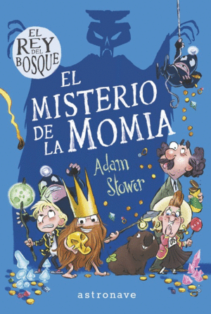 EL REY DEL BOSQUE 2. EL MISTERIO DE LA MOMIA