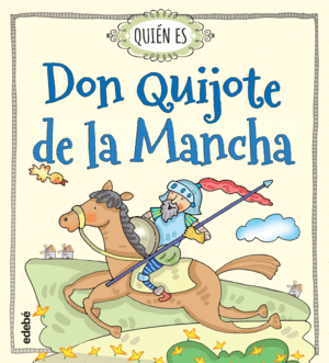 QUI�N ES DON QUIJOTE DE LA MANCHA